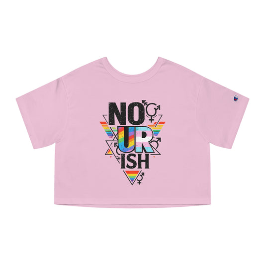 No Ur Ish NOURISH Cropped PRIDE T-Shirt