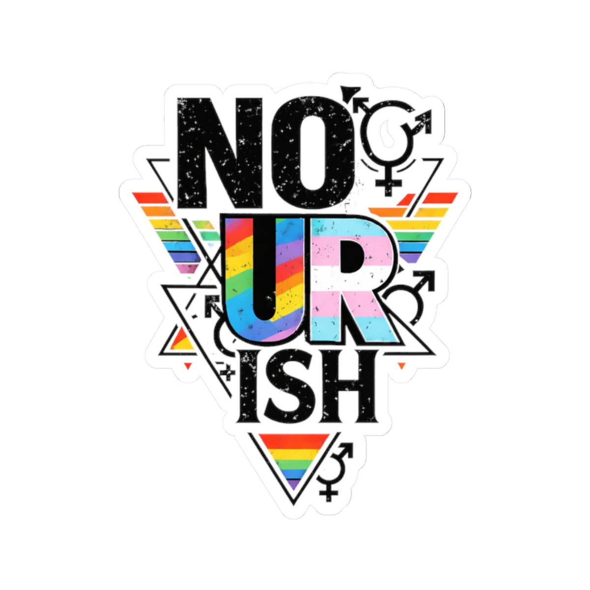 Kenzie Killz NO UR ISH LGBTQ Advocacy STICKER (Portion Of ALL Sales Benefits LGBTQ Charities)