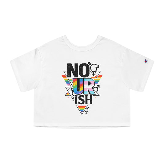 No Ur Ish NOURISH Cropped PRIDE T-Shirt
