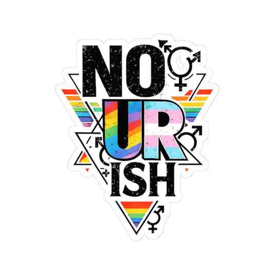 Kenzie Killz NO UR ISH LGBTQ Advocacy STICKER (Portion Of ALL Sales Benefits LGBTQ Charities)