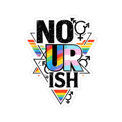 Kenzie Killz NO UR ISH LGBTQ Advocacy STICKER (Portion Of ALL Sales Benefits LGBTQ Charities)