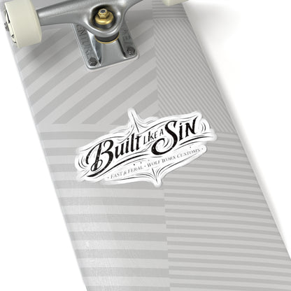 Wolf Worx Customs Fast & Feral Built Like A Sin Sticker